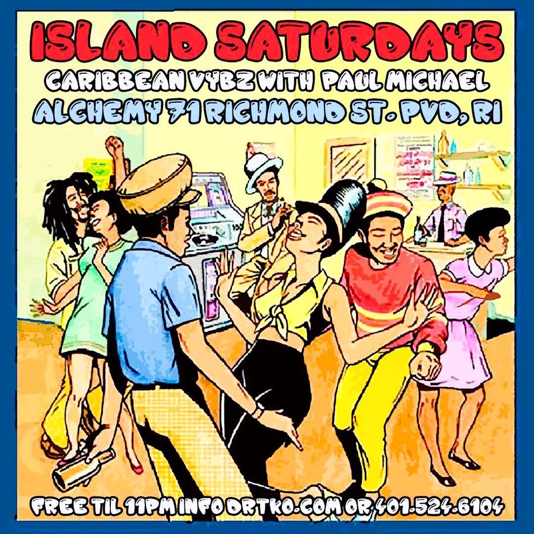 ISLAND SATURDAYS — CARIBBEAN VYBZ WITH PAUL MICHAEL flyer