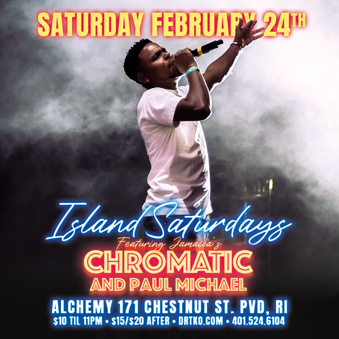 ISLAND SATURDAYS — FT. JAMAICA'S CHROMATIC flyer
