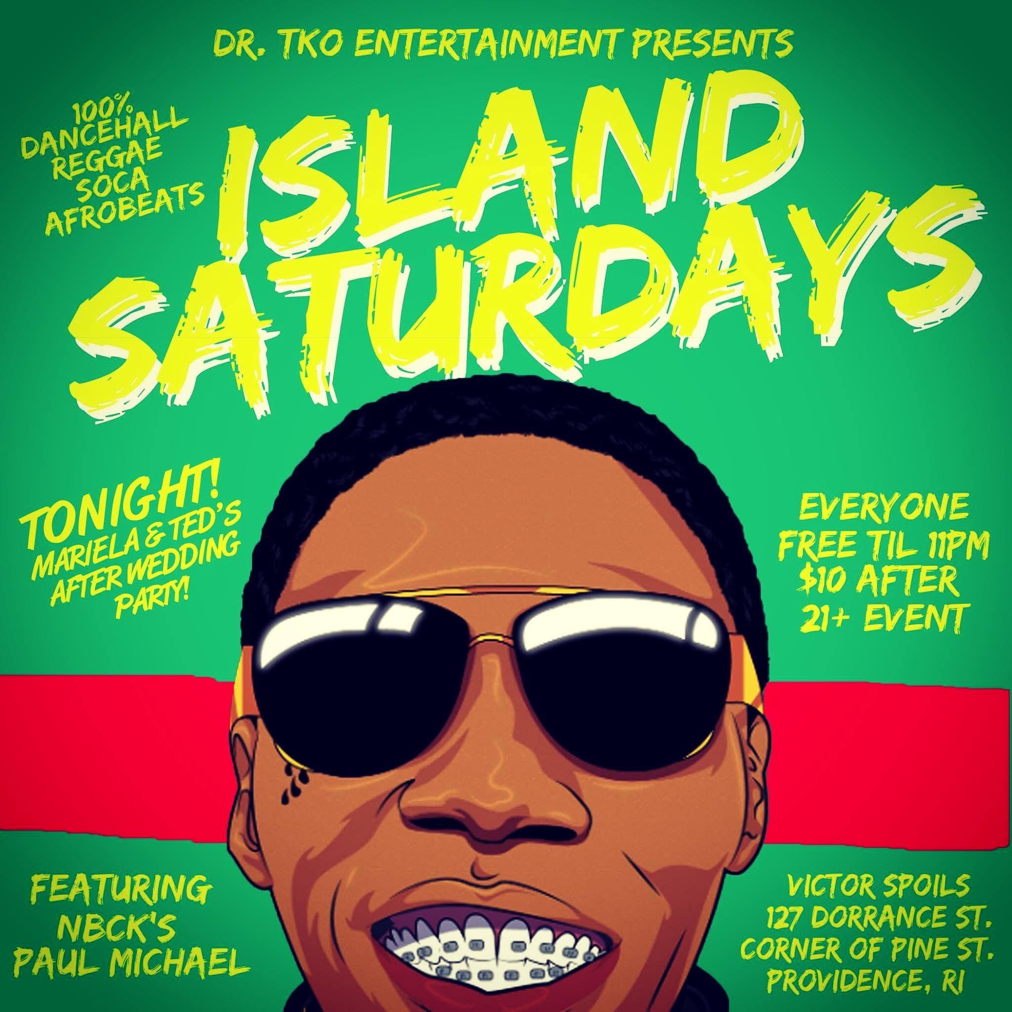 ISLAND SATURDAYS — MARIELA & TED'S AFTER WEDDING PARTY flyer