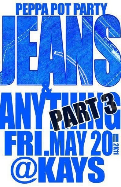 PEPPA POT PARTY — JEANS & ANYTHING PART 3 flyer