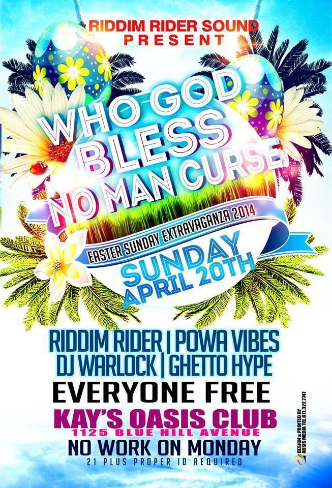 WHO GOD BLESS NO MAN CURSE — EASTER SUNDAY EXTRAVAGANZA 2014 flyer